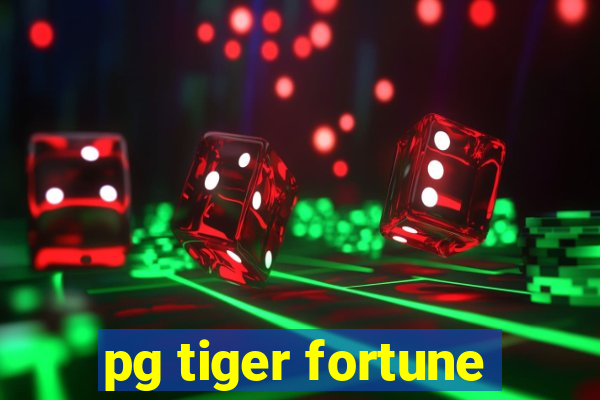 pg tiger fortune